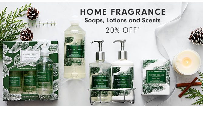 HOME FRAGRANCE - Soaps, Lotions and Scents 20% OFF*