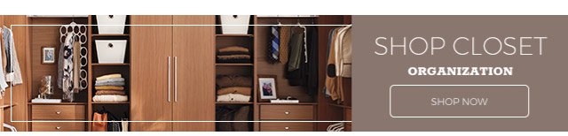 Shop closet organization | shop now