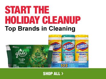 START THE HOLIDAY CLEANUP TOP BRANDS IN CLEANING SHOP ALL