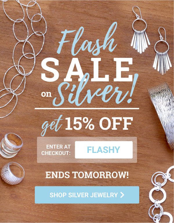 Flash SALE on Silver! | get 15% OFF | ENTER AT CHECHOUT: FLASHY | ENDS TOMORROW! | SHOP SILVER JEWELRY