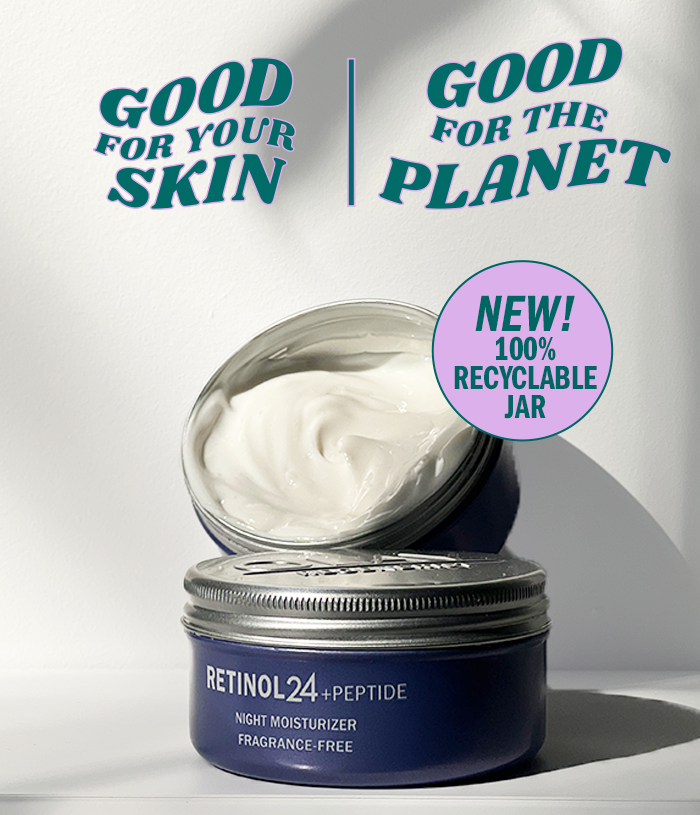 GOOD FOR YOUR SKIN. GOOD FOR THE PLANET. NEW 100% RECYCLABLE JAR.