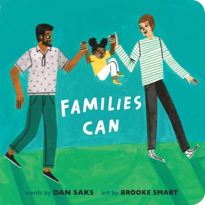 BOOK | Families Can by Dan Saks, Brooke Smart (Illustrator)
