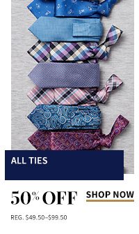 50% Off All Ties