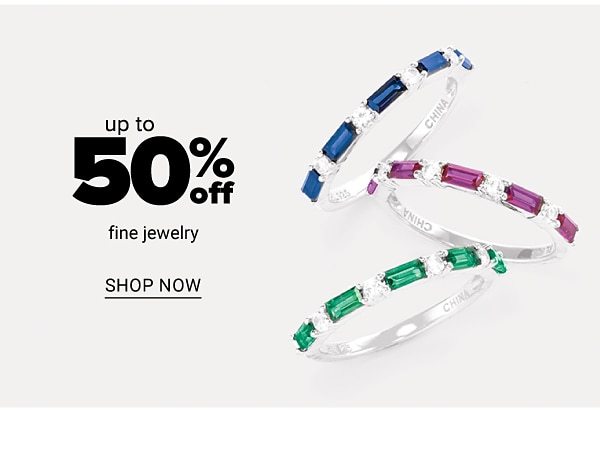 Up to 50% off Fine Jewelry - Shop Now