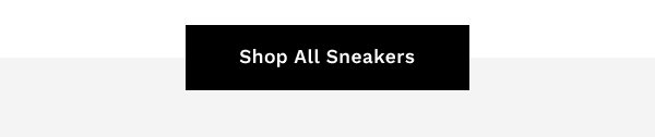 SHOP ALL SNEAKERS