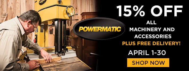Rockler15% Off All Powermatic Machinery and Accessories - Plus Free Delivery! April 1st - 30th