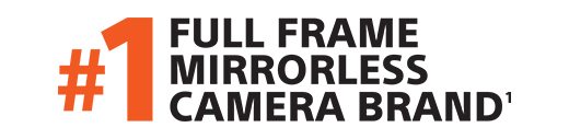 #1 FULL FRAME MIRRORLESS CAMERA BRAND(1)