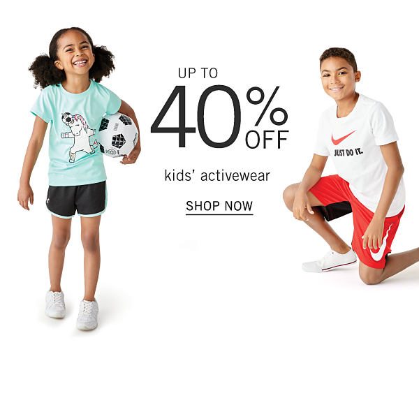 Up to 40% off kids' activewear. Shop Now.