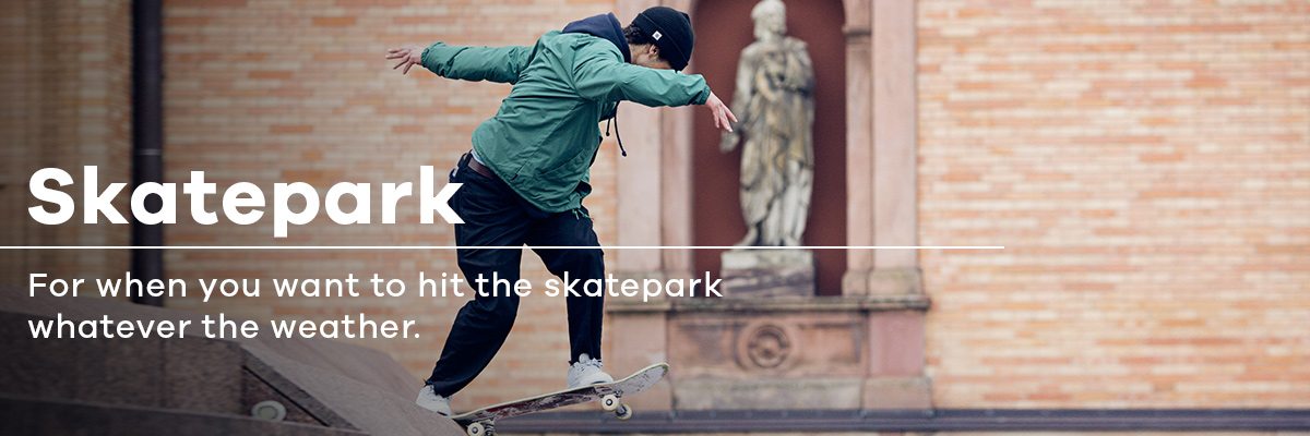 Skatepark | For when you want to hit the skatepark whatever the weather.