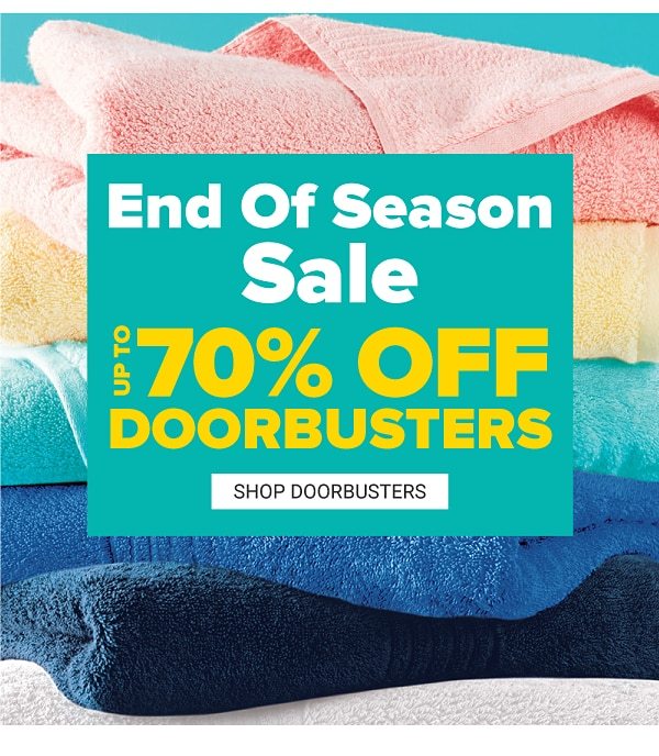 End of Season Home Sale! Up to 70% off Doorbusters - Shop Doorbusters