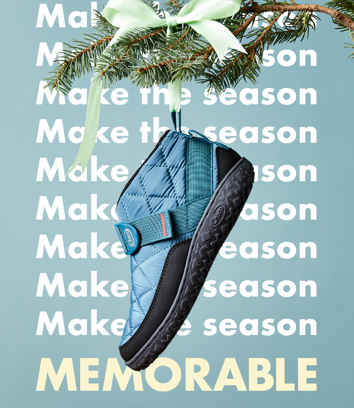 Make the season MEMORABLE