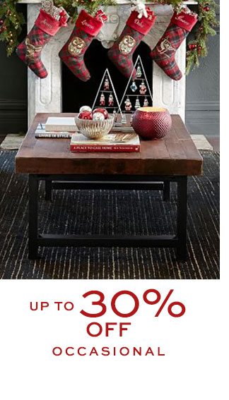 UP TO 30% OFF OCCASIONAL + FREE SHIPPING >