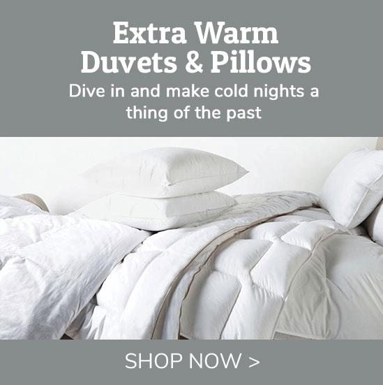 Extra Warm Duvets & Pillows