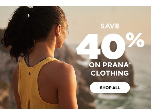 Save 40% On prAna Clothing - Click to Shop All