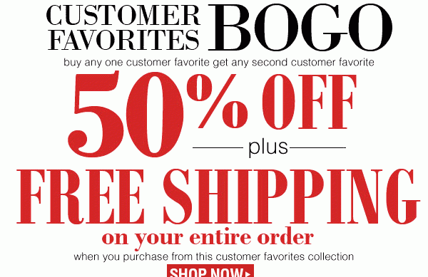 Buy any one customer favorites and get any second customer favorite 50% off plus FREE SHIPPING!