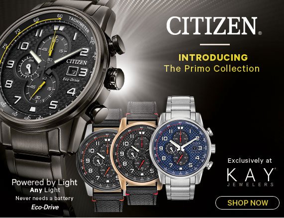 Citizen, Introducing the Primo Collection, Exclusively at Kay Jewelers, Shop Now