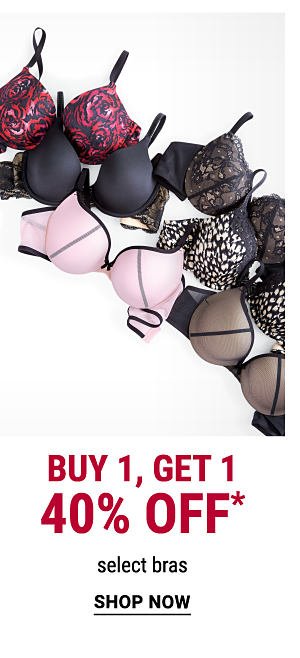 Buy 1, Get 1 40% off* select bras. Shop Now.