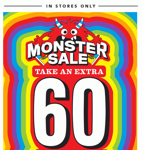 Monster Sale! Extra 60% Off Already Reduced Merchandise