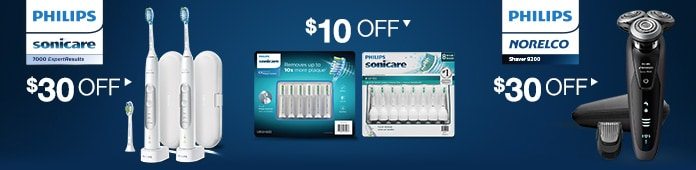 Philips Sonicare Toothbrush $30 OFF. Brush Heads $10 OFF. Philips Norelco Shaver $30 OFF. 