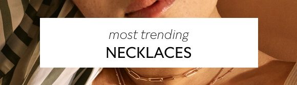 Most trending Necklaces