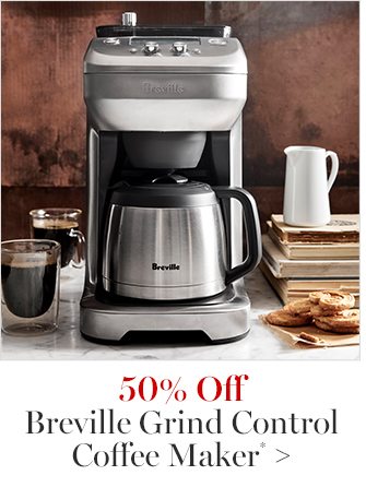 50% Off Breville Grind Control Coffee Maker*