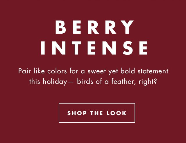 Pair like colors for a sweet yet bold statement this holiday - birds of a feather, right?