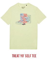 TREAT YO' SELF TEE