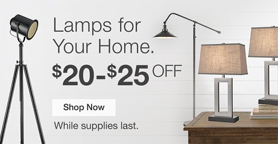 $20 - $25 OFF Lamps for Your Home. Shop Now