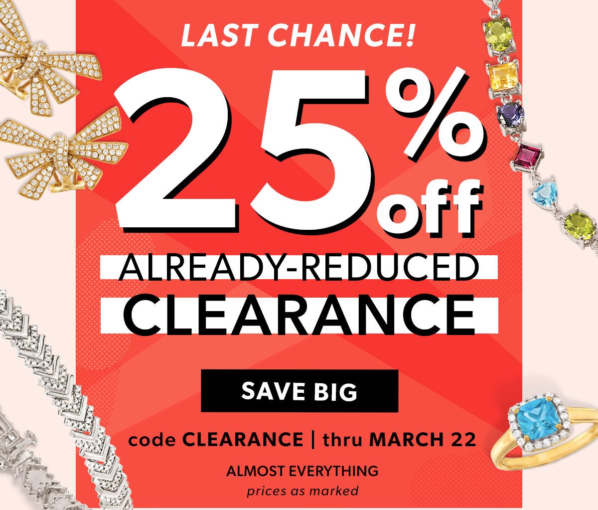 25% Off Already-Reduced Clearance. Save Big