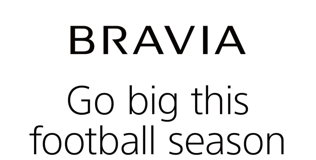 BRAVIA | Go big this football season