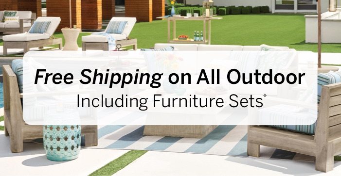 Free Shipping on All Outdoor Including Furniture Sets*