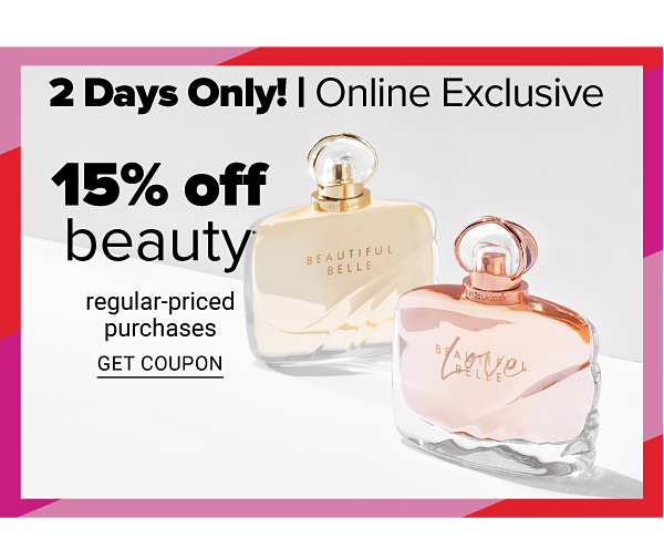 2 Days Only! Online Exclusive- 15% off Beauty Regular-Priced Purchases - Get Coupon