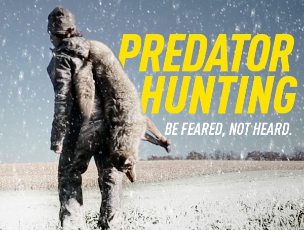 Predator Hunting. Be Feared, Not Heard.