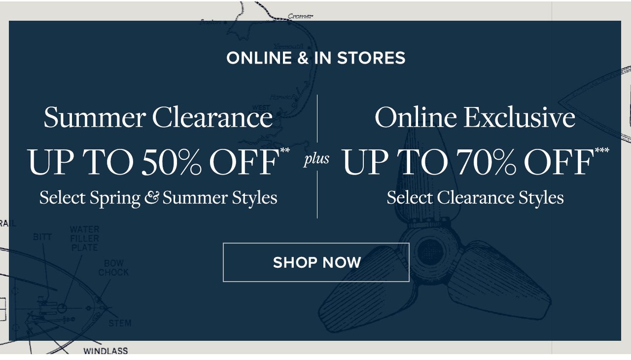Online and In Stores Summer Clearance Up To 50% Off plus Online Exclusive Up To 70% Off. Shop Now