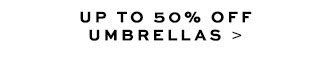 Up to 50% Off Umbrellas