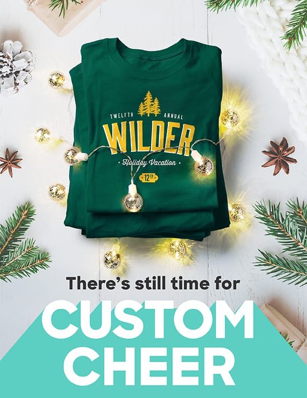 There's still time for custom cheer