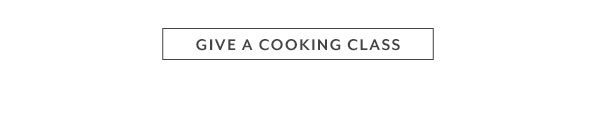 Give a cooking class