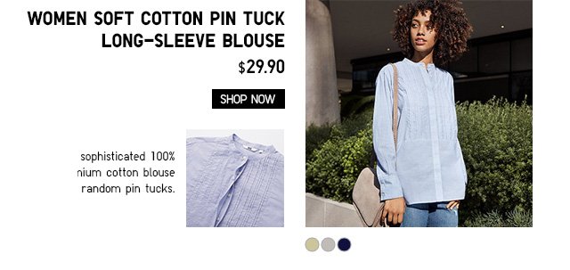 A PEEK AT NEXT SEASON - WOMEN SOFT COTTON PIN TUCK LONG-SLEEVE BLOUSE