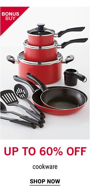 Bonus Buy - Up to 60% off cookware. Shop Now.