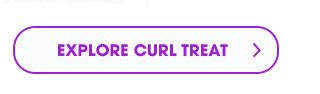 EXPLORE CURL TREAT >