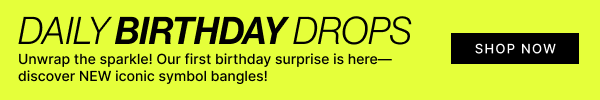 Daily Birthday Drops | SHOP NOW