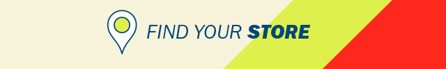 FIND YOUR STORE