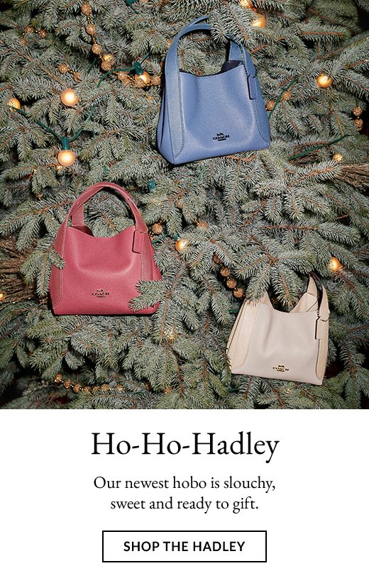 Ho-Ho-Hadley. Our newest hobo is slouchy, sweet and ready to gift. SHOP THE HADLEY.