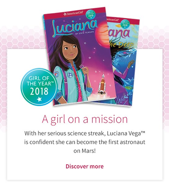 A girl on a mission
With her serious science, Luciana Vega™
is confident she can become the first astronaut
on Mars!
Discover more