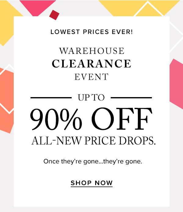 Warehouse Clearance Now On