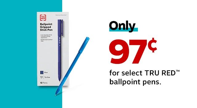 Only 97¢ for select TRU RED™ ballpoint pens.