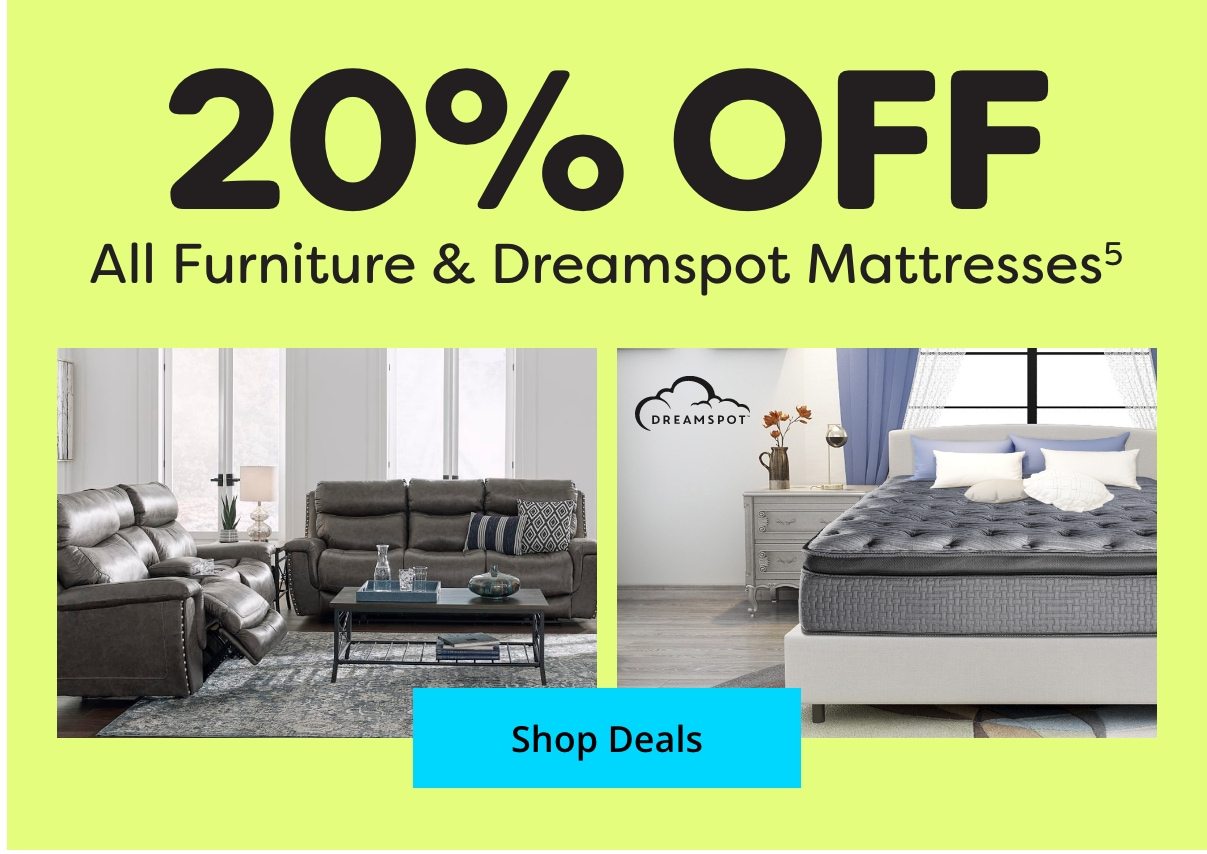 Save 20% on furniture and Dreamspot Mattresses