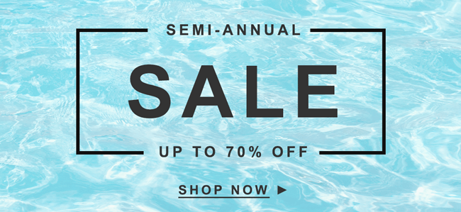 Semi-Annual Sale. Up to 70% OFF. Shop Now >
