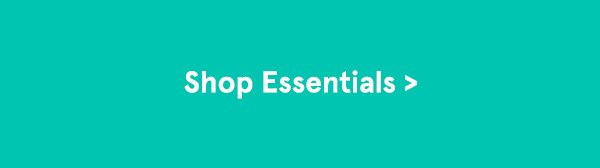 Shop Essentials >