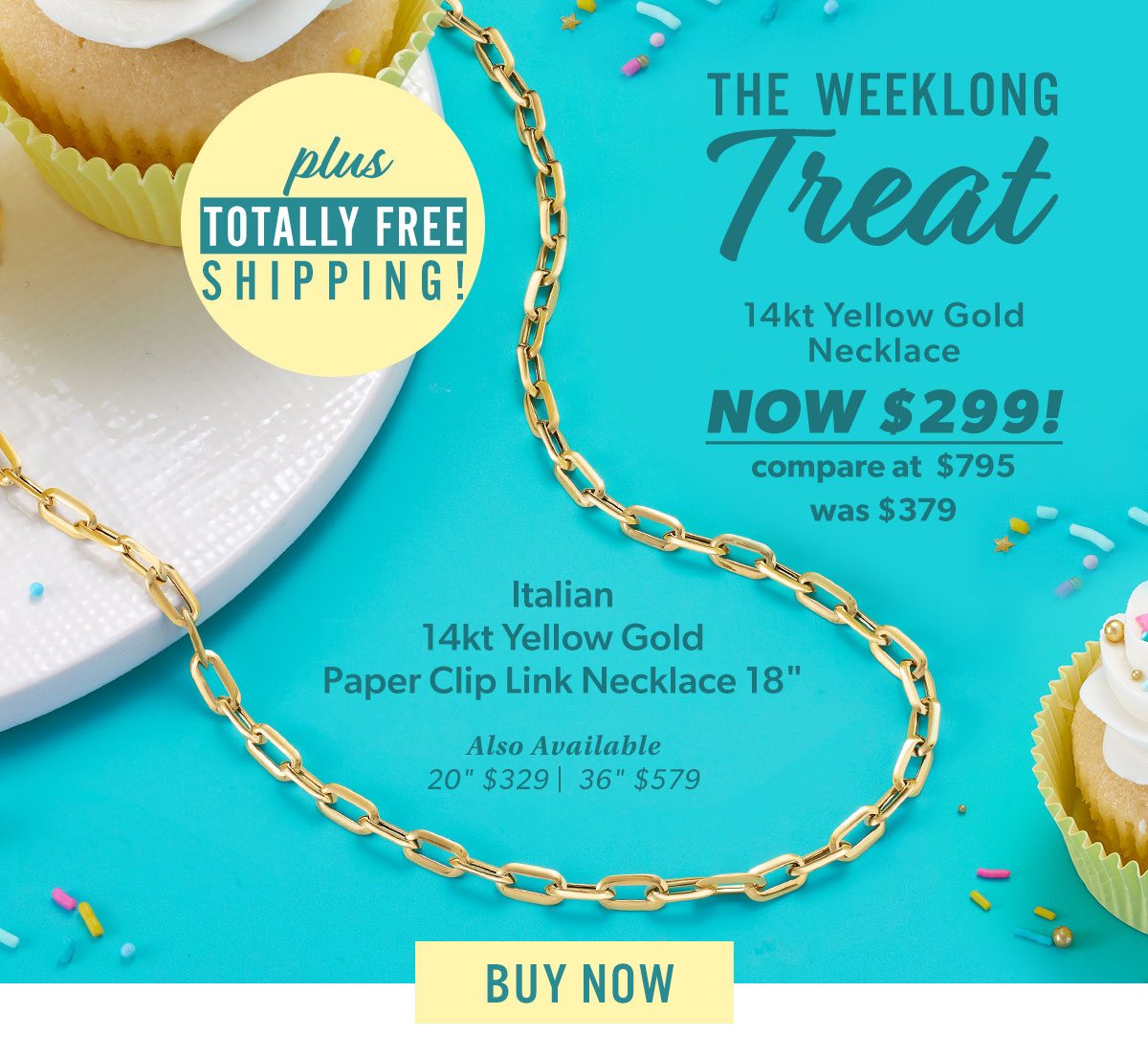 The Weeklong treat. 14kt Gold Necklace. Now $299! Buy Now